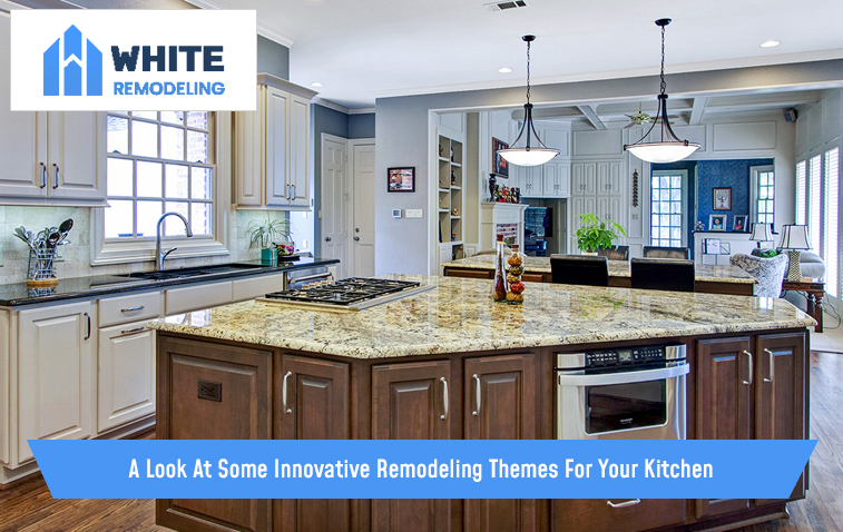 Unique Remodeling Themes For Your Kitchen