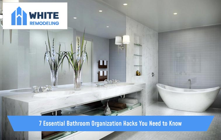 7 Essential Bathroom Organization Hacks You Need to Know